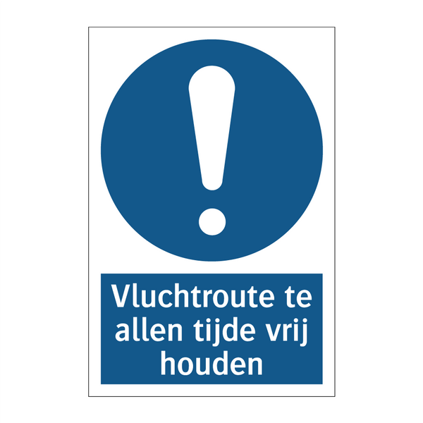 Vluchtroute te allen tijde vrij houden & Vluchtroute te allen tijde vrij houden