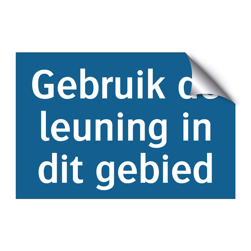 Gebruik de leuning in dit gebied & Gebruik de leuning in dit gebied