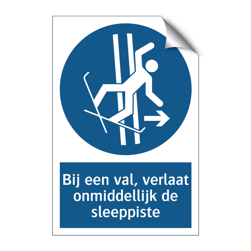 Bij een val, verlaat onmiddellijk de sleeppiste & Bij een val, verlaat onmiddellijk de sleeppiste