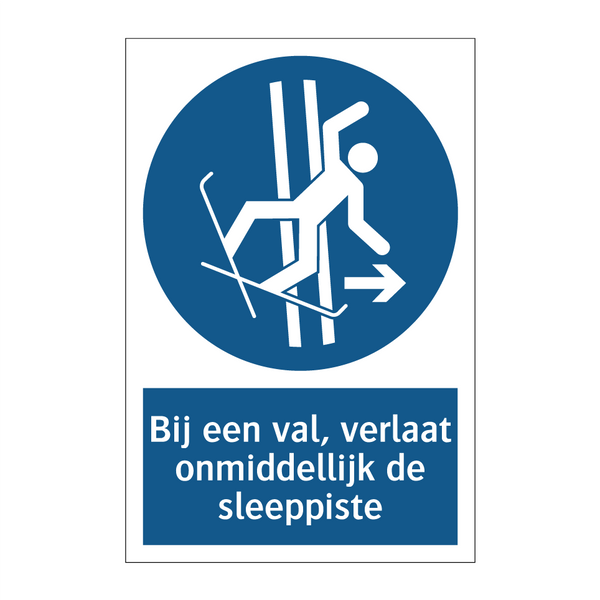 Bij een val, verlaat onmiddellijk de sleeppiste & Bij een val, verlaat onmiddellijk de sleeppiste