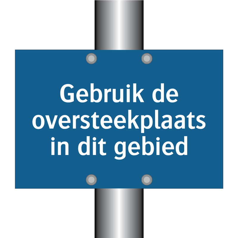 Gebruik de oversteekplaats in dit gebied & Gebruik de oversteekplaats in dit gebied