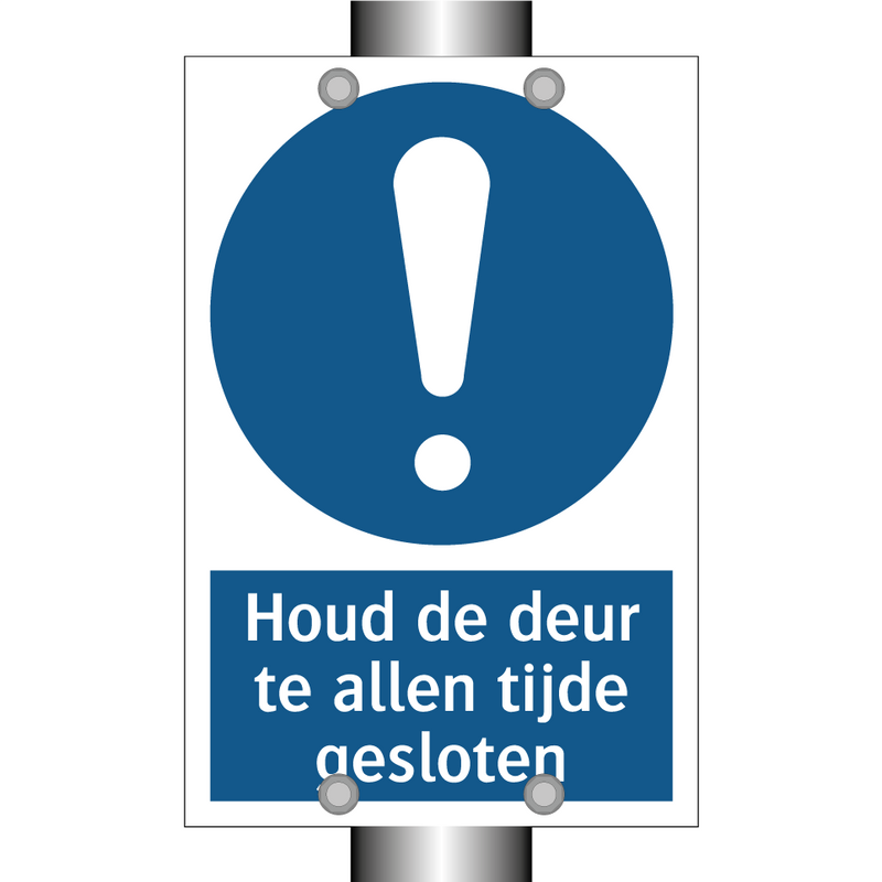 Houd de deur te allen tijde gesloten & Houd de deur te allen tijde gesloten