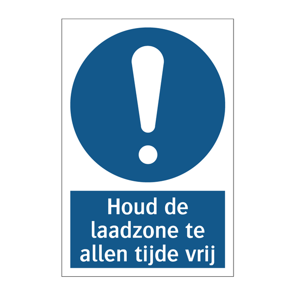 Houd de laadzone te allen tijde vrij & Houd de laadzone te allen tijde vrij