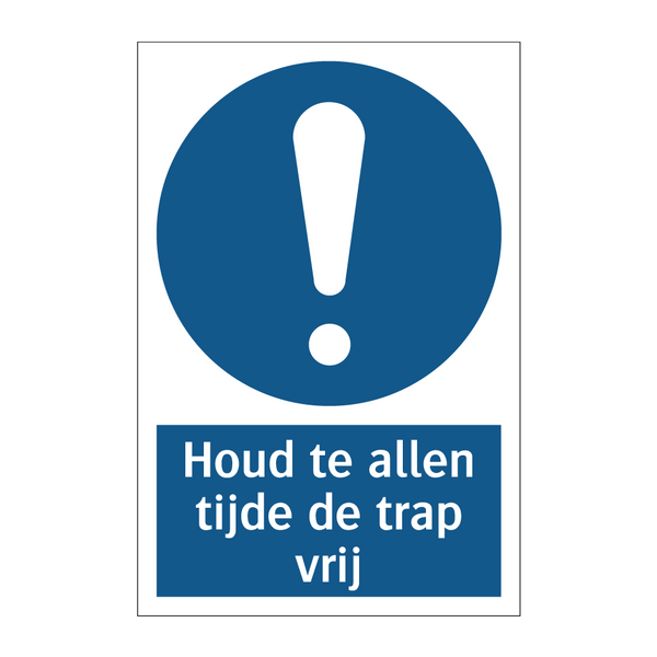 Houd te allen tijde de trap vrij & Houd te allen tijde de trap vrij