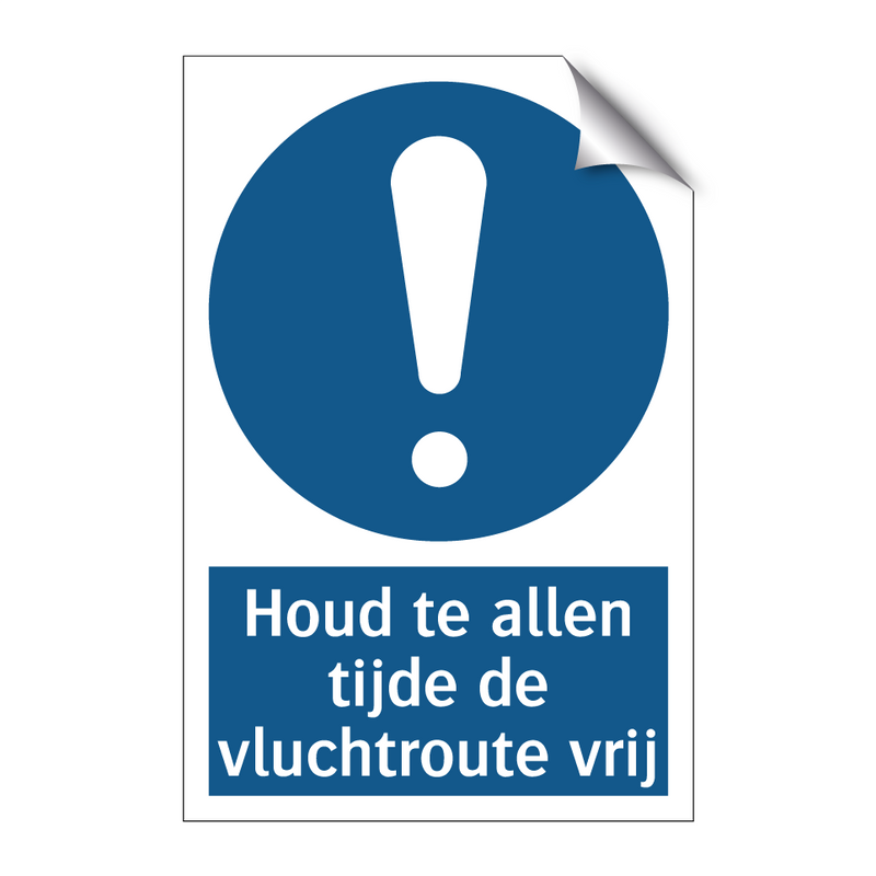 Houd te allen tijde de vluchtroute vrij & Houd te allen tijde de vluchtroute vrij