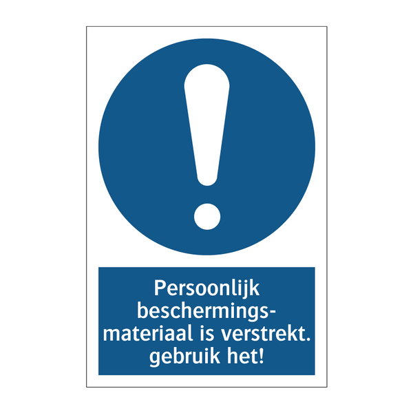 Persoonlijk beschermings- materiaal is verstrekt. gebruik het!