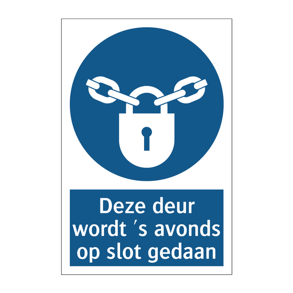 Deze deur wordt 's avonds op slot gedaan & Deze deur wordt 's avonds op slot gedaan