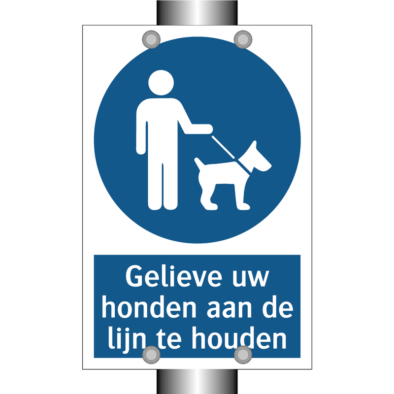 Gelieve uw honden aan de lijn te houden & Gelieve uw honden aan de lijn te houden