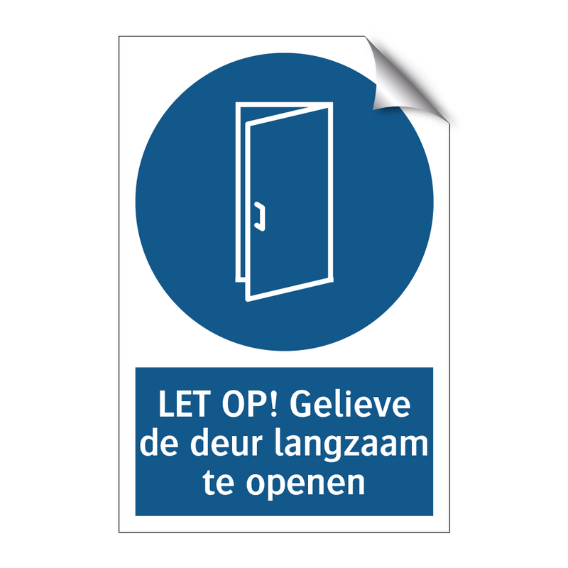 LET OP! Gelieve de deur langzaam te openen & LET OP! Gelieve de deur langzaam te openen