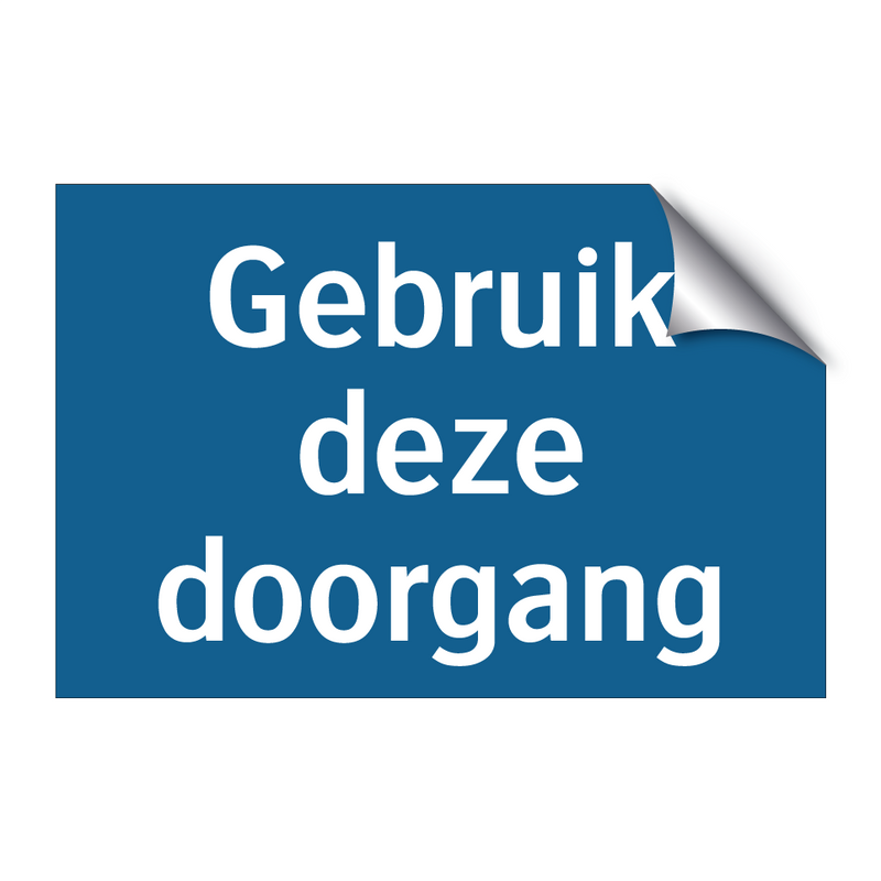 Gebruik deze doorgang & Gebruik deze doorgang & Gebruik deze doorgang & Gebruik deze doorgang