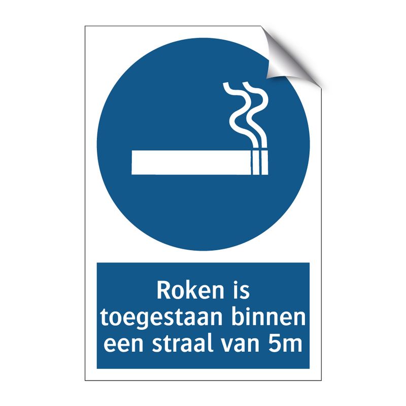 Roken is toegestaan binnen een straal van 5m & Roken is toegestaan binnen een straal van 5m