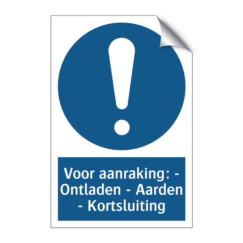 Voor aanraking: - Ontladen - Aarden - Kortsluiting