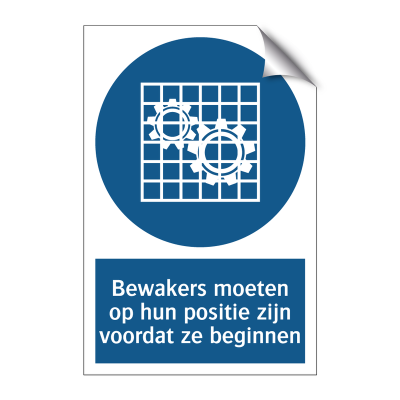 Bewakers moeten op hun positie zijn voordat ze beginnen