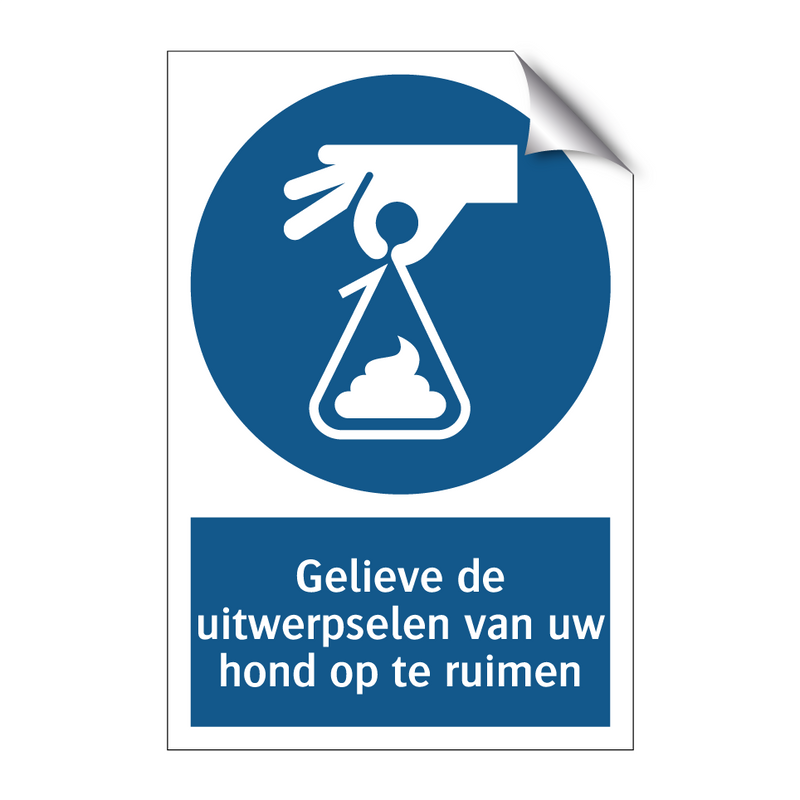 Gelieve de uitwerpselen van uw hond op te ruimen & Gelieve de uitwerpselen van uw hond op te ruimen