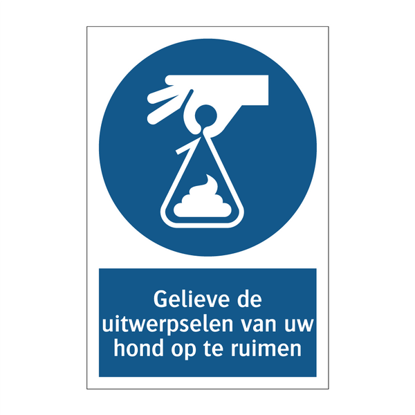 Gelieve de uitwerpselen van uw hond op te ruimen & Gelieve de uitwerpselen van uw hond op te ruimen