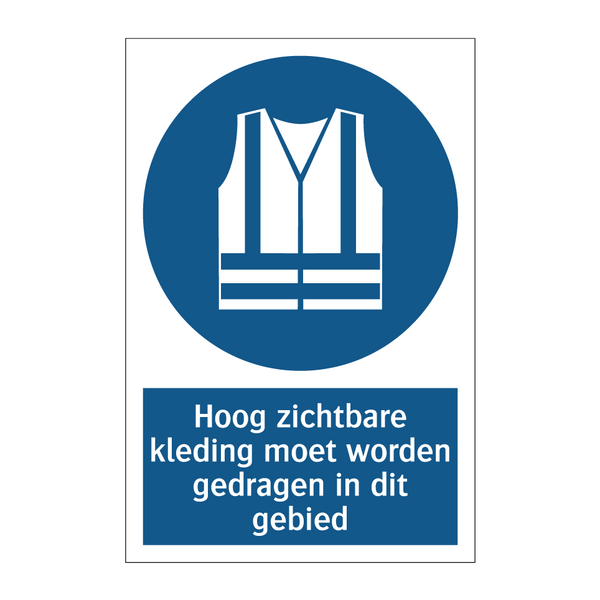 Hoog zichtbare kleding moet worden gedragen in dit gebied