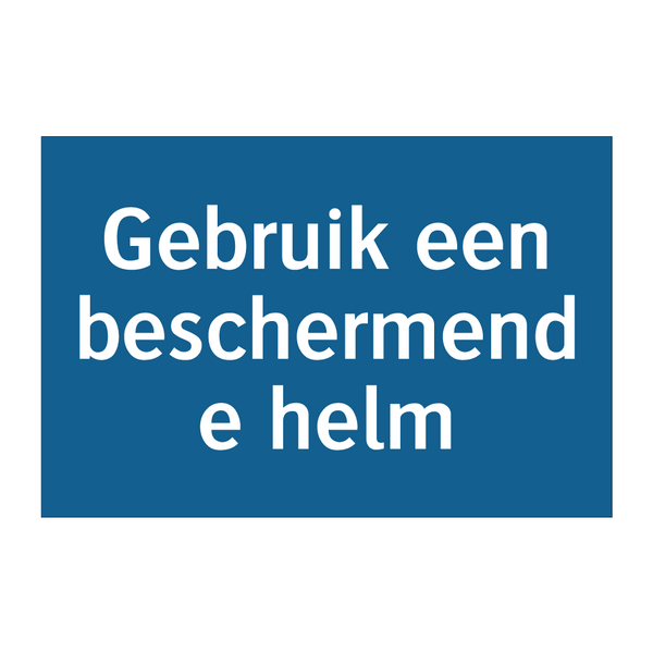 Gebruik een beschermende helm & Gebruik een beschermende helm & Gebruik een beschermende helm