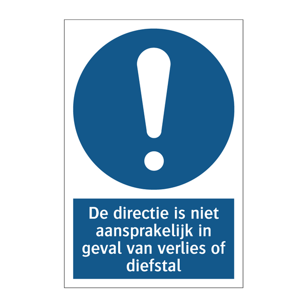 De directie is niet aansprakelijk in geval van verlies of diefstal