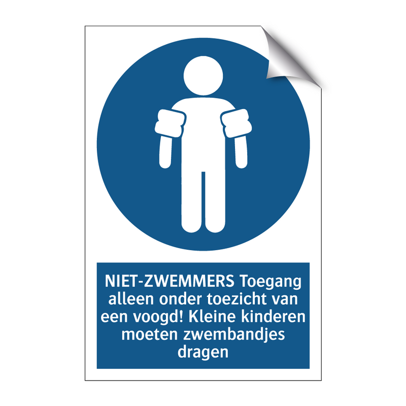 NIET-ZWEMMERS Toegang alleen onder toezicht van een voogd! Kleine kinderen moeten zwembandjes dragen