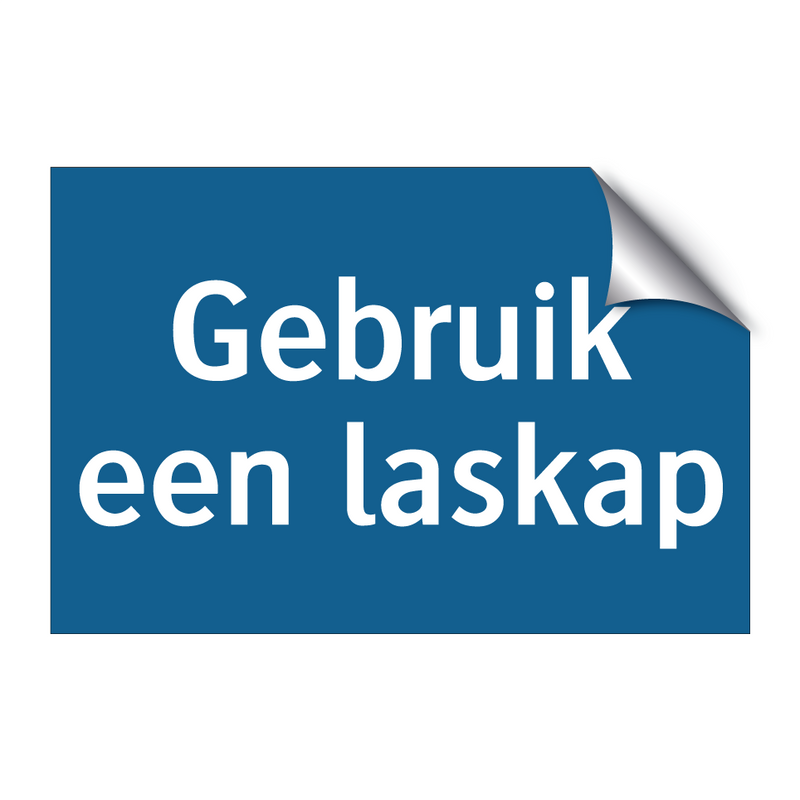 Gebruik een laskap & Gebruik een laskap & Gebruik een laskap & Gebruik een laskap