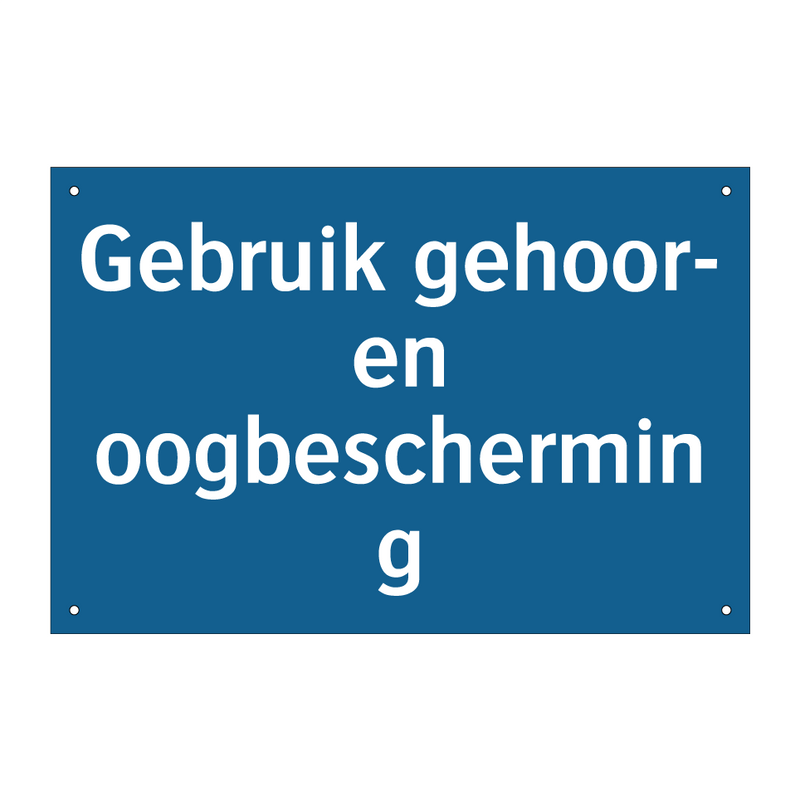 Gebruik gehoor- en oogbescherming & Gebruik gehoor- en oogbescherming