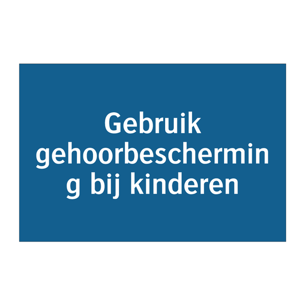 Gebruik gehoorbescherming bij kinderen & Gebruik gehoorbescherming bij kinderen