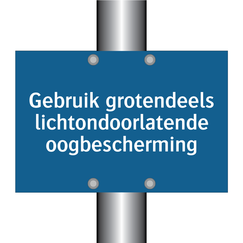 Gebruik grotendeels lichtondoorlatende oogbescherming