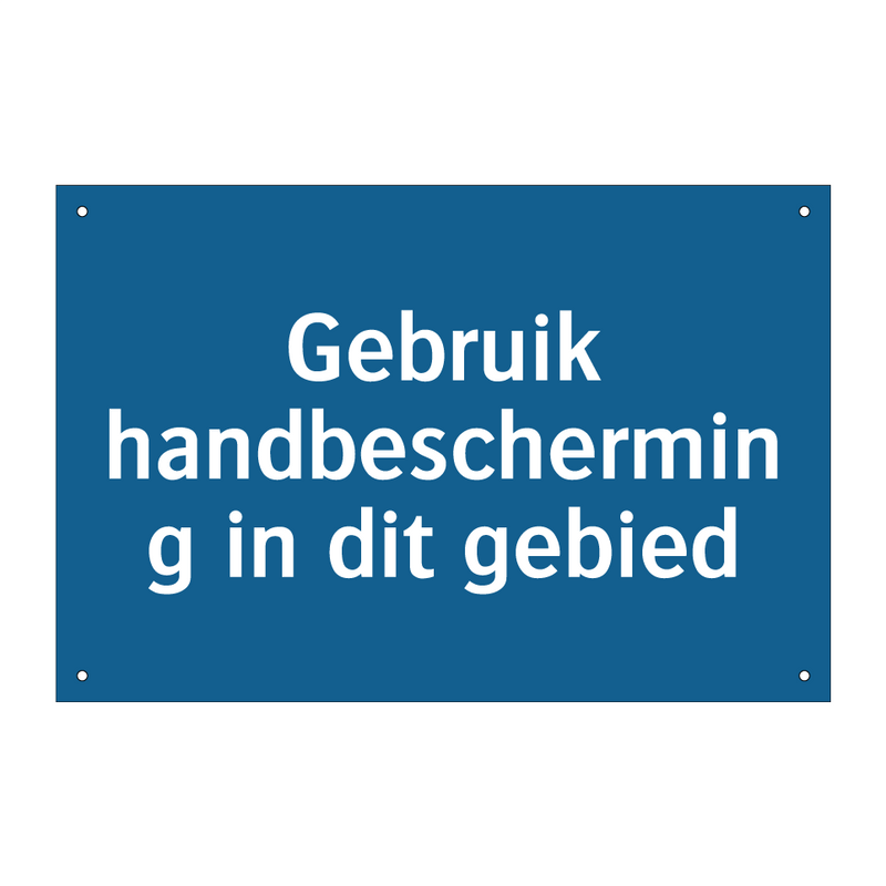 Gebruik handbescherming in dit gebied & Gebruik handbescherming in dit gebied