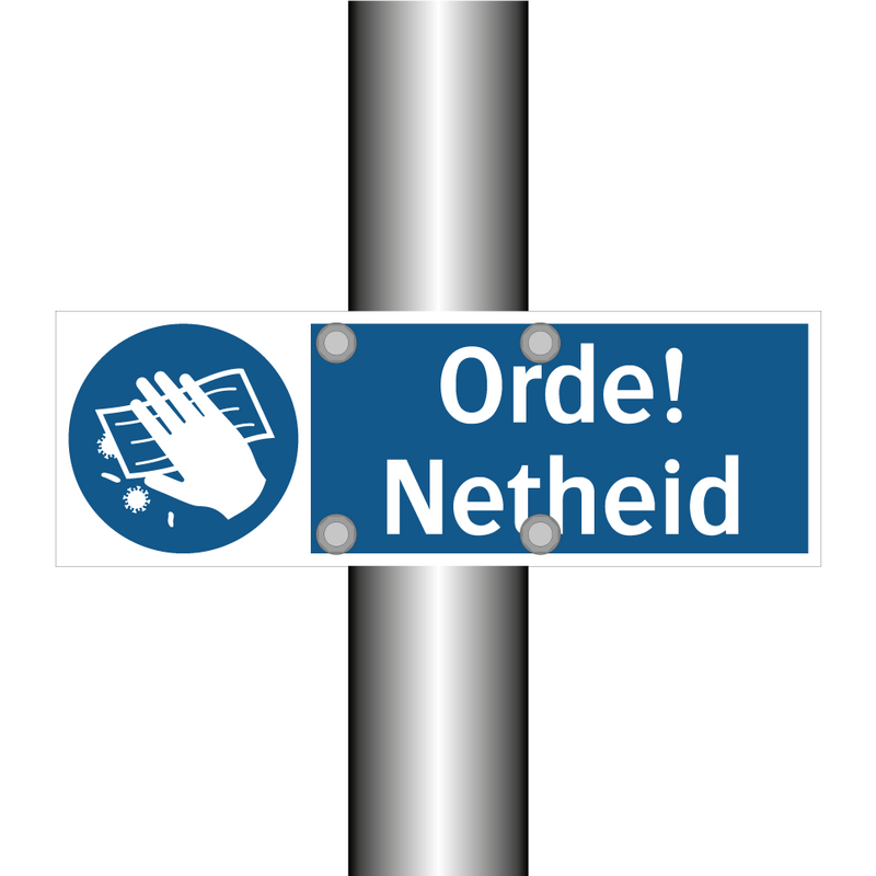 Orde! Netheid & Orde! Netheid & Orde! Netheid