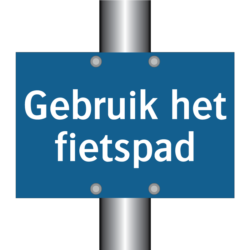 Gebruik het fietspad & Gebruik het fietspad & Gebruik het fietspad & Gebruik het fietspad