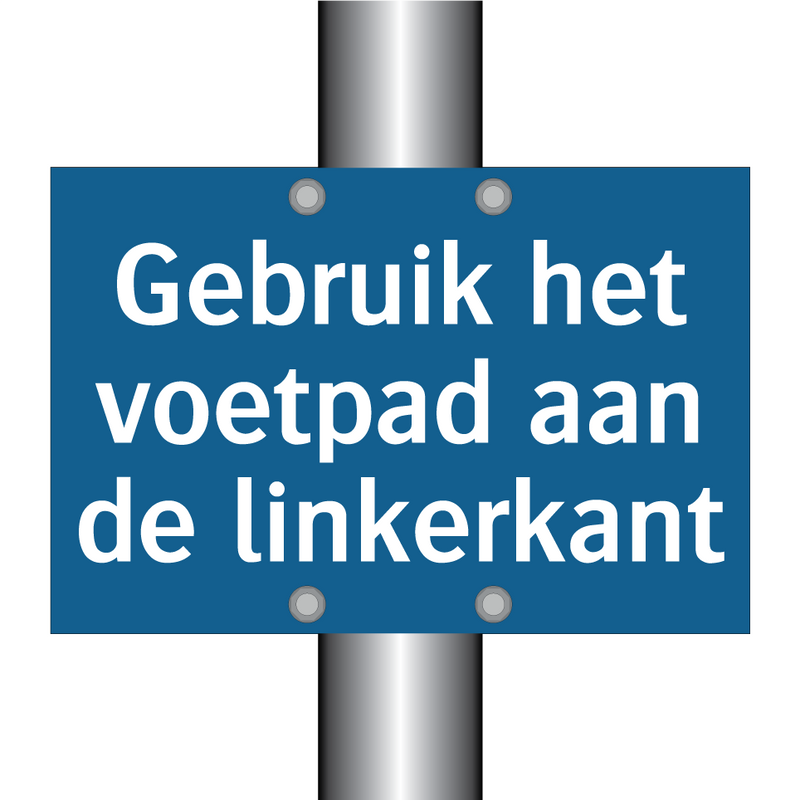 Gebruik het voetpad aan de linkerkant & Gebruik het voetpad aan de linkerkant