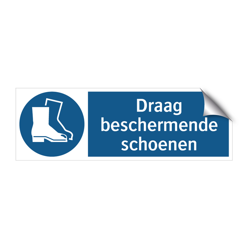 Draag beschermende schoenen & Draag beschermende schoenen & Draag beschermende schoenen