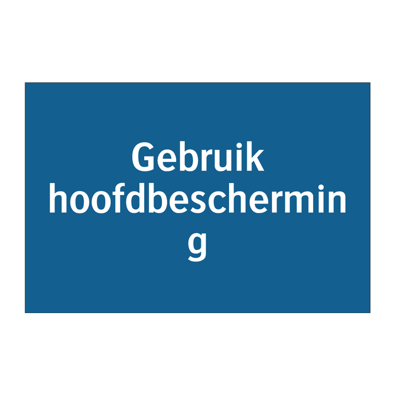 Gebruik hoofdbescherming & Gebruik hoofdbescherming & Gebruik hoofdbescherming