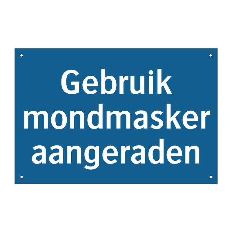 Gebruik mondmasker aangeraden & Gebruik mondmasker aangeraden & Gebruik mondmasker aangeraden