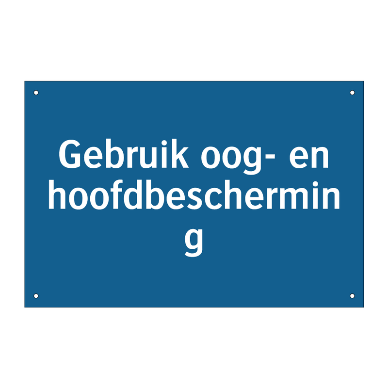 Gebruik oog- en hoofdbescherming & Gebruik oog- en hoofdbescherming