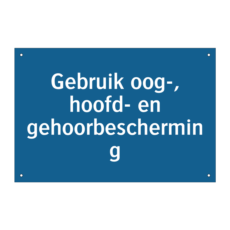 Gebruik oog-, hoofd- en gehoorbescherming & Gebruik oog-, hoofd- en gehoorbescherming