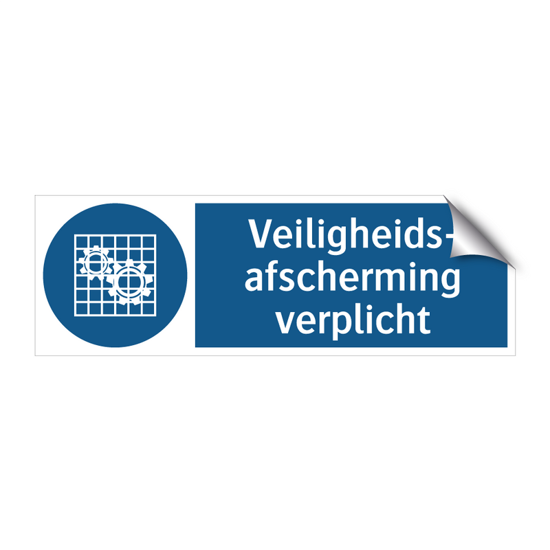 Veiligheids- afscherming verplicht & Veiligheids- afscherming verplicht