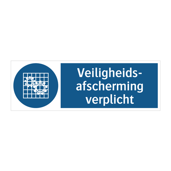 Veiligheids- afscherming verplicht & Veiligheids- afscherming verplicht