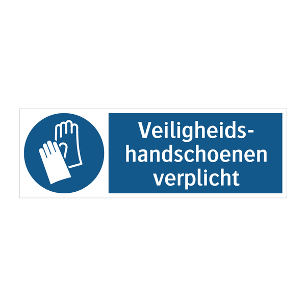 Veiligheids- handschoenen verplicht & Veiligheids- handschoenen verplicht