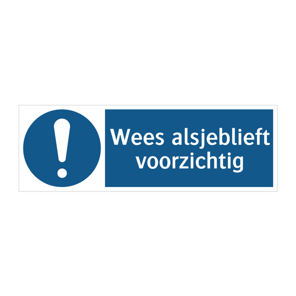 Wees alsjeblieft voorzichtig & Wees alsjeblieft voorzichtig & Wees alsjeblieft voorzichtig