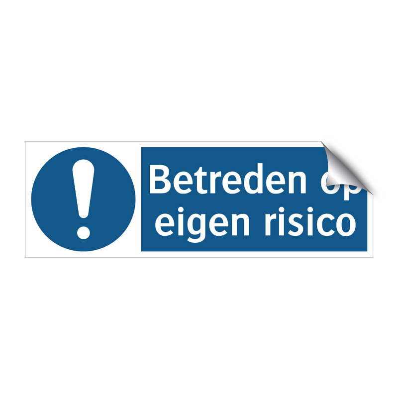 Betreden op eigen risico & Betreden op eigen risico & Betreden op eigen risico