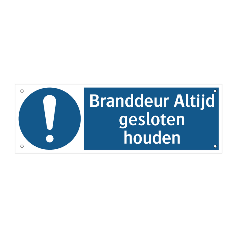 Branddeur Altijd gesloten houden & Branddeur Altijd gesloten houden