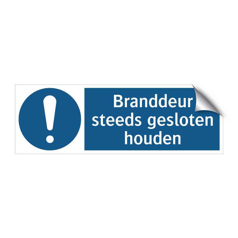 Branddeur steeds gesloten houden & Branddeur steeds gesloten houden