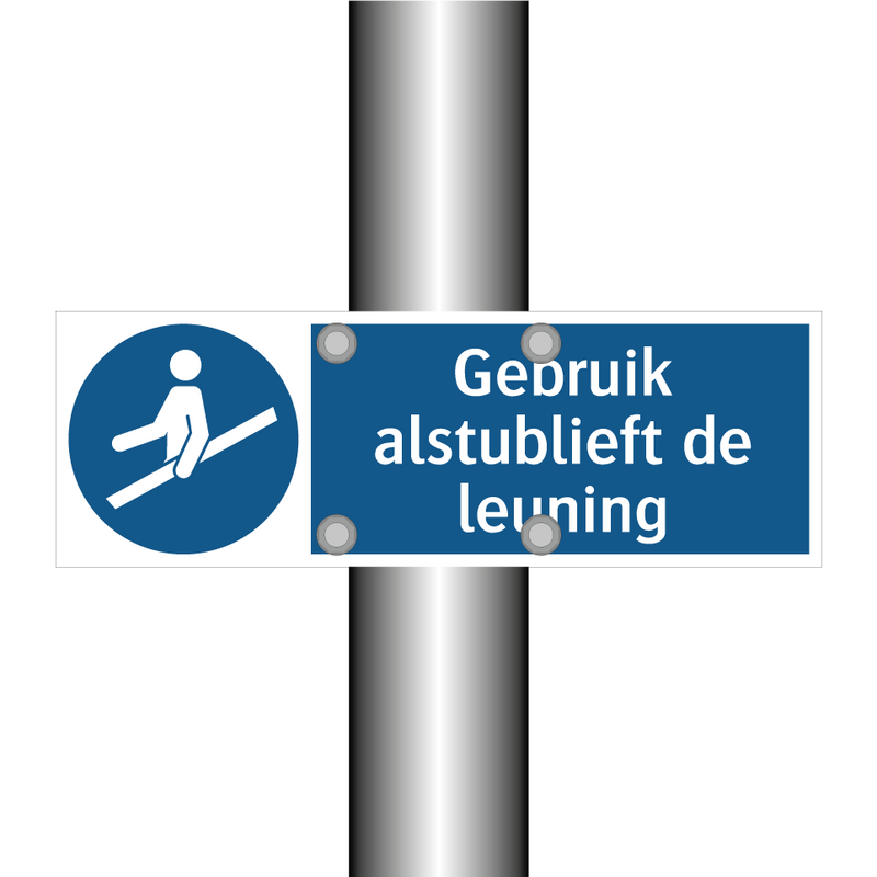 Gebruik alstublieft de leuning & Gebruik alstublieft de leuning & Gebruik alstublieft de leuning