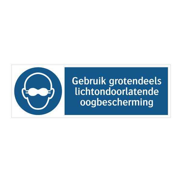 Gebruik grotendeels lichtondoorlatende oogbescherming