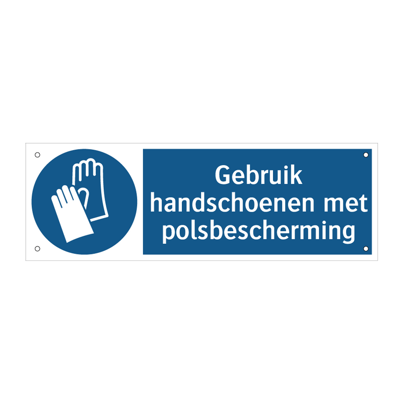 Gebruik handschoenen met polsbescherming & Gebruik handschoenen met polsbescherming