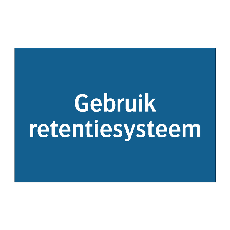 Gebruik retentiesysteem & Gebruik retentiesysteem & Gebruik retentiesysteem