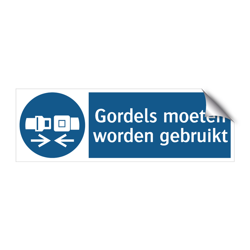 Gordels moeten worden gebruikt & Gordels moeten worden gebruikt & Gordels moeten worden gebruikt