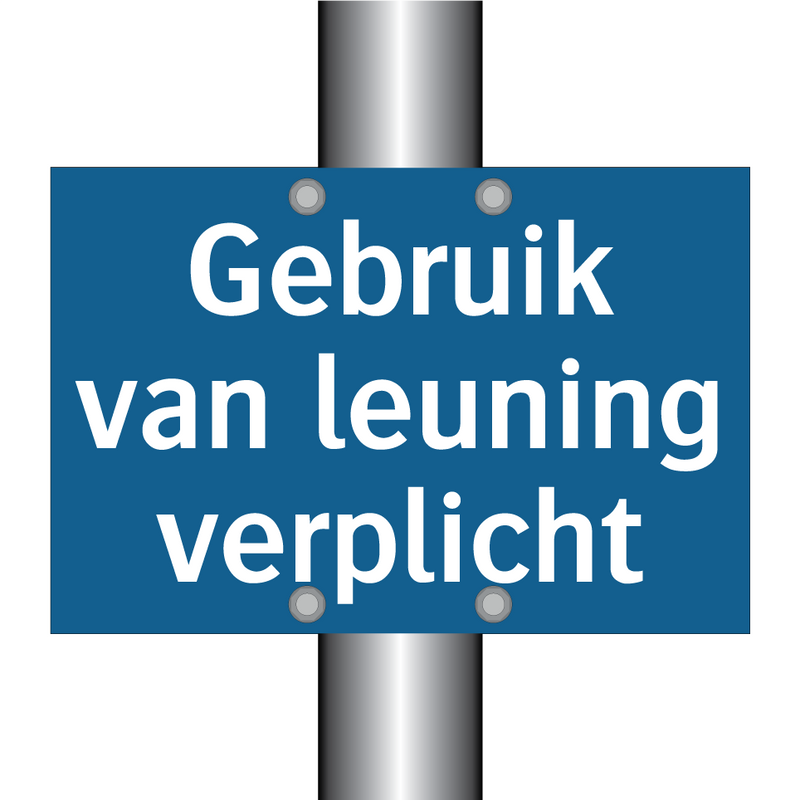 Gebruik van leuning verplicht & Gebruik van leuning verplicht & Gebruik van leuning verplicht