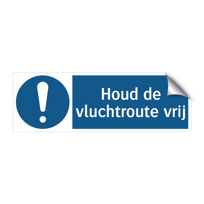 Houd de vluchtroute vrij & Houd de vluchtroute vrij & Houd de vluchtroute vrij